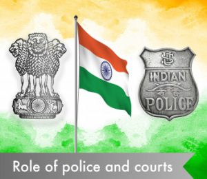 The role of police and courts
